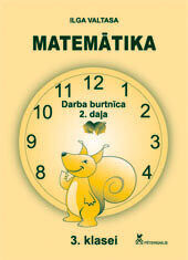 Matemātika 3.klasei. Darba burtnīca 2.daļa. I. Valtasa