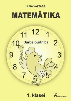 Matemātika 1.klasei. Darba burtnīca 1.daļa. I. Valtasa
