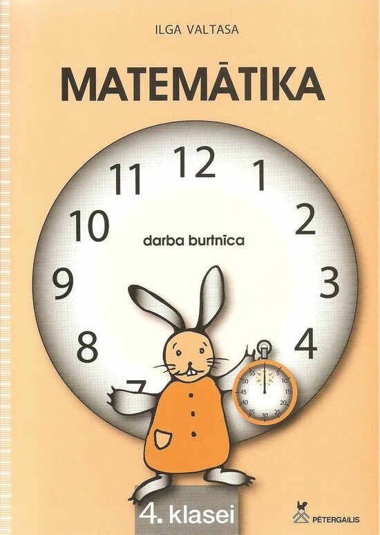 Matemātika 4.klasei. Darba burtnīca. I. Valtasa