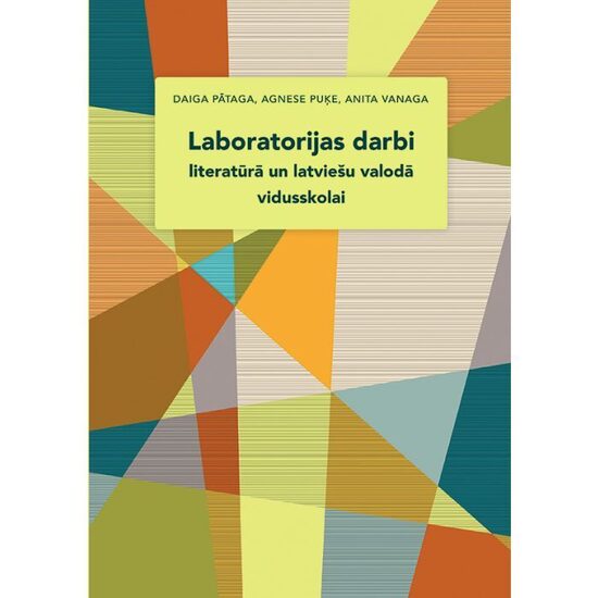 Laboratorijas darbi literatūrā un latviešu valodā vidusskolai