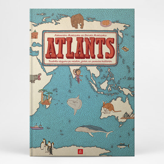 Atlants. Ilustrēts ceļojums pa valstīm, jūrām un pasaules kultūrām