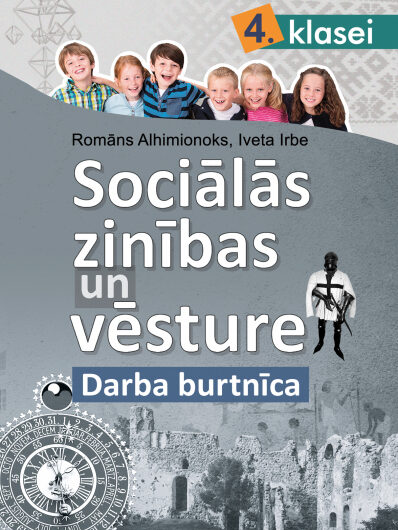Sociālās zinības un vēsture 4. klasei. Darba burtnīca