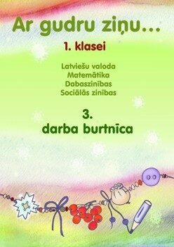 Ar gudru ziņu 1. klase. 3. darba burtnīca