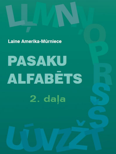 Pasaku alfabēts. 2.daļa. L. Amerika-Mūrniece