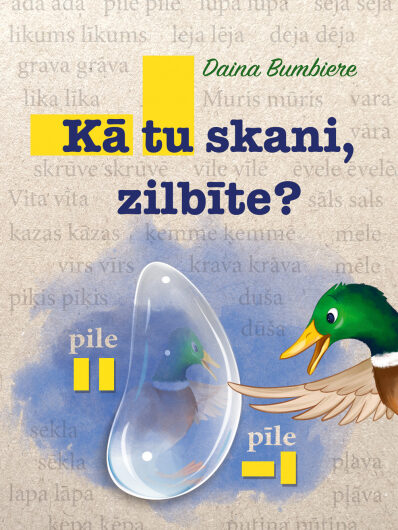 Kā tu skani, zilbīte? D. Bumbiere 