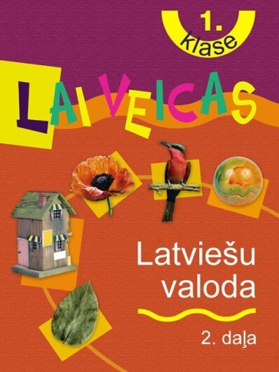 Lai veicas. Latviešu valoda 1.klase. 2.daļa. Mācību grāmata