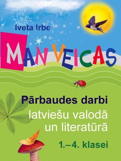 Man veicas. Pārbaudes darbi 1.- 4. klasei