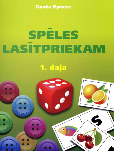 Spēles lasītpriekam. 1. daļa. G. Epnere