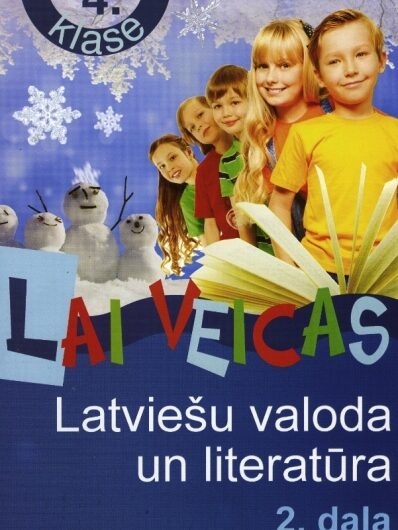 Lai veicas. 4. klase. Latviešu valoda un literatūra. 2. daļa