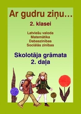 Ar gudru ziņu 2. klase. Skolotāja grāmata. 2. daļa.