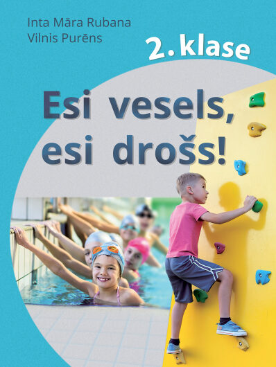 Esi vesels, esi drošs! 2. klase