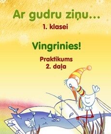 Ar gudru ziņu 1. klase. Vingrinies! Praktikums. 2. daļa.