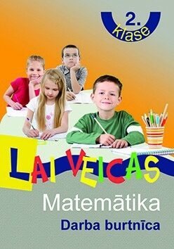 Lai veicas. Matemātika 2.klase. Darba burtnīca