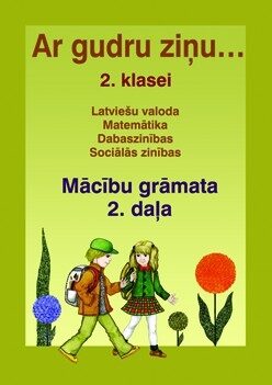 Ar gudru ziņu 2. klase. Mācību grāmata. 2. daļa.