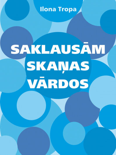 Saklausām skaņas vārdā. I. Tropa