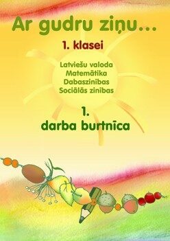 Ar gudru ziņu 1. klase. 1.darba burtnīca