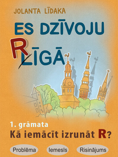 Es dzīvoju R(l)īgā. Kā iemācīt izrunāt R? 1. grāmata. J, Līdaka