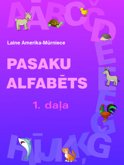 Pasaku alfabēts. 1.daļa. L. Amerika-Mūrniece