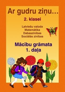 Ar gudru ziņu 2. klase. Mācību grāmata. 1. daļa. Mīkstos vākos.