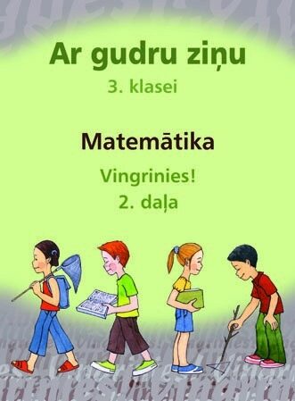 Ar gudru ziņu 3. klase. Vingrinies! Matemātika. 2. daļa.