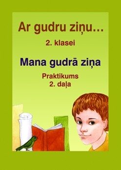Ar gudru ziņu 2. klase. Mana gudrā ziņa. Praktikums. 2. daļa.