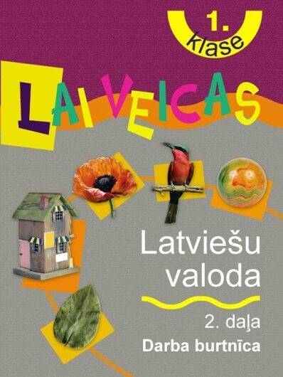 Lai veicas. Latviešu valoda 1.klase. 2.daļa. Darba burtnīca