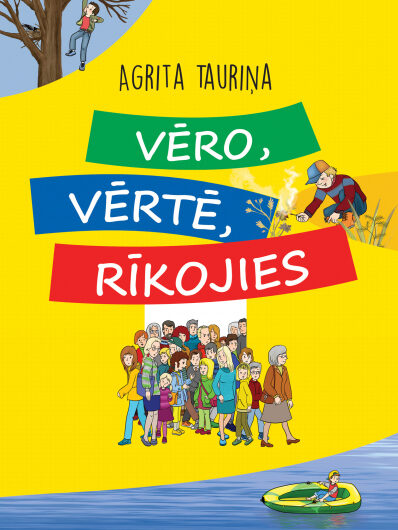 Vēro, vērtē, rīkojies. A. Tauriņa 