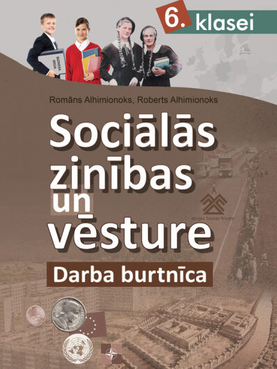 Sociālās zinības un vēsture 6. klasei. Darba burtnīca