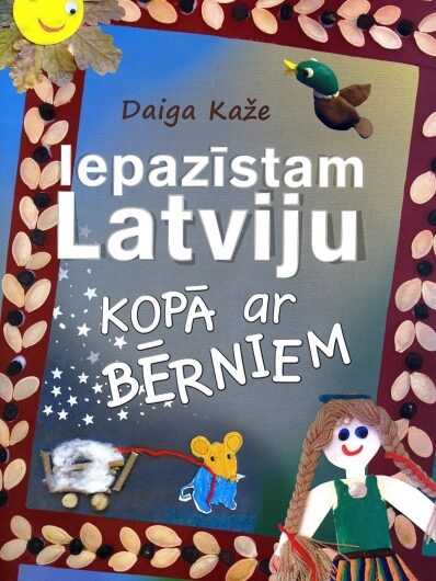 Iepazīstam Latviju kopā ar bērniem. D. Kaže