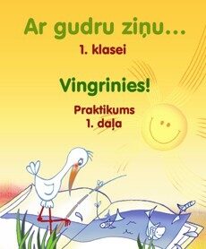 Ar gudru ziņu 1. klase. Vingrinies! Praktikums. 1. daļa.