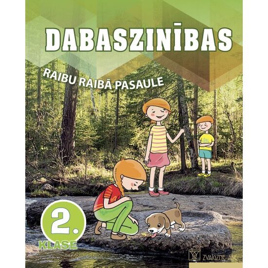 Dabaszinības. 2. klase. Mācību grāmata. Kompetenču pieeja. Raibu raibā pasaule