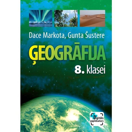 Ģeogrāfija 8. klasei. Mācību grāmata. Kompetenču pieeja + papildsaturs