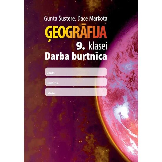 Ģeogrāfija 9. klasei. Darba burtnīca. Kompetenču pieeja