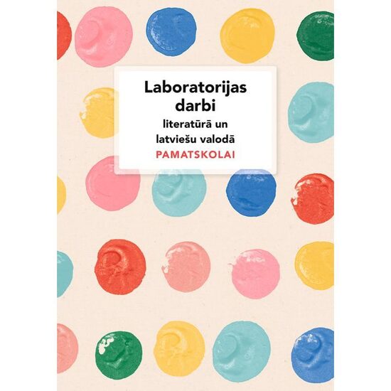 Laboratorijas darbi literatūrā un latviešu valodā pamatskolai