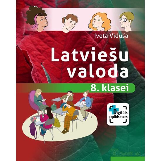 Latviešu valoda 8. klasei. Mācību grāmata. Kompetenču pieeja + papildsaturs