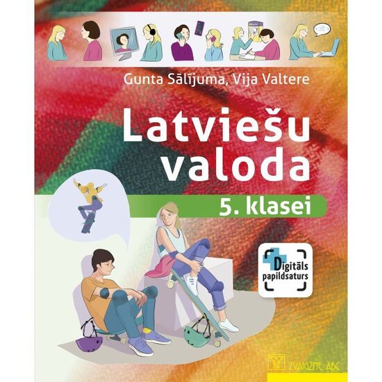 Latviešu valoda 5. klasei. Mācību grāmata. Kompetenču pieeja + papildsaturs