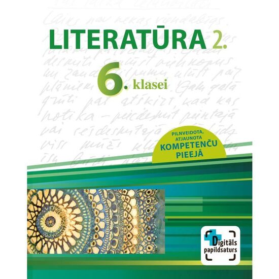 Literatūra 6. klasei, 2. Mācību grāmata. Kompetenču pieeja + papildsaturs