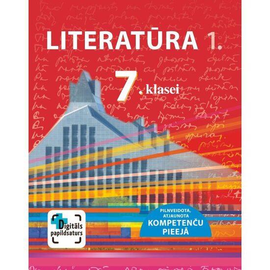 Literatūra 7. klasei, 1. Mācību grāmata. Kompetenču pieeja + papildsaturs