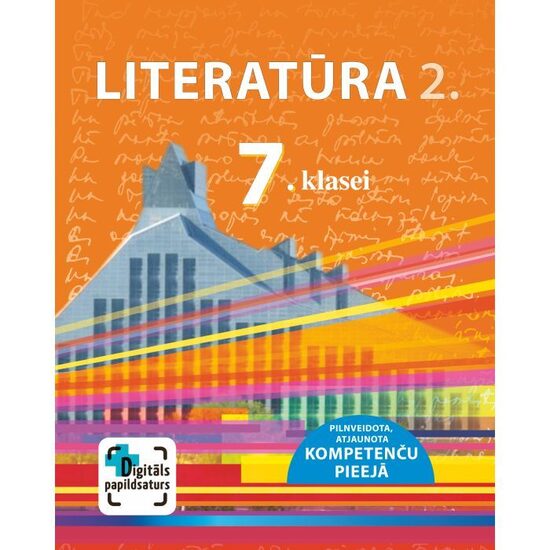 Literatūra 7. klasei, 2. Mācību grāmata. Kompetenču pieeja + papildsaturs