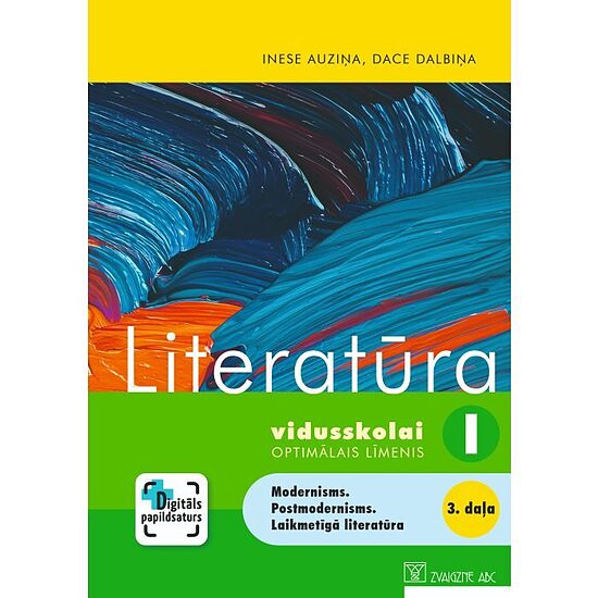 Literatūra vidusskolai I. Optimālais līmenis. 3. daļa. Mācību grāmata. Kompetenču pieeja + papildsaturs
