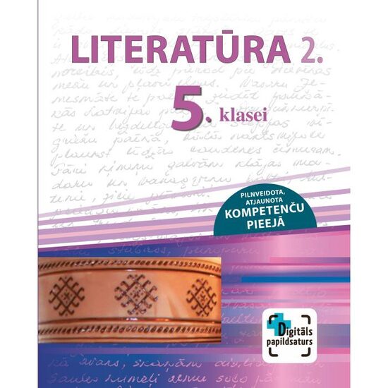 Literatūra 5. klasei, 2. Mācību grāmata. Kompetenču pieeja + papildsaturs