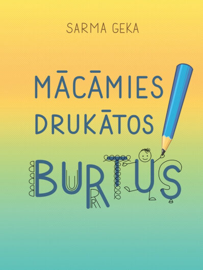 Mācāmies drukātos burtus. S. Geka
