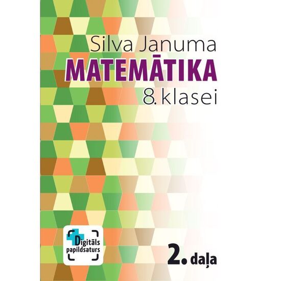 Matemātika 8. klasei. 2. daļa. Mācību grāmata. Kompetenču pieeja + papildsaturs