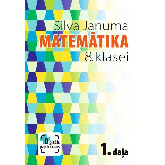 Matemātika 8. klasei. 1. daļa. Mācību grāmata. Kompetenču pieeja + papildsaturs
