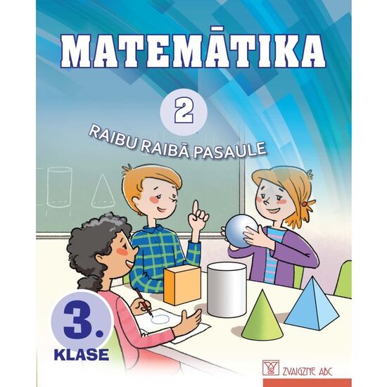 Matemātika. 3. klase. 2. daļa. Mācību grāmata. Kompetenču pieeja. Raibu raibā pasaule