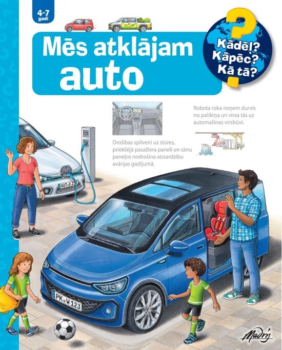 Mēs atklājam auto. Kādēļ? Kāpēc? Kā tā? 4-7 gadi