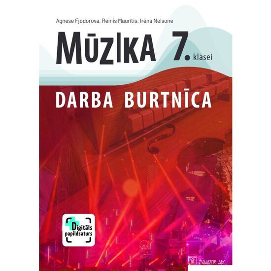 Mūzika 7. klasei. Darba burtnīca. Kompetenču pieeja + papildsaturs