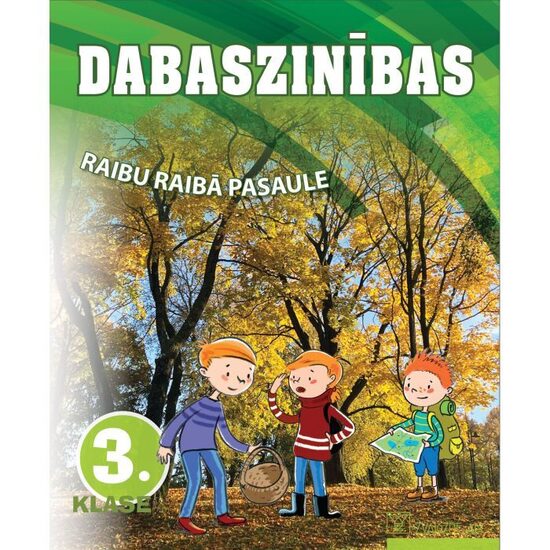 Dabaszinības. 3. klase. Mācību grāmata. Kompetenču pieeja. Raibu raibā pasaule