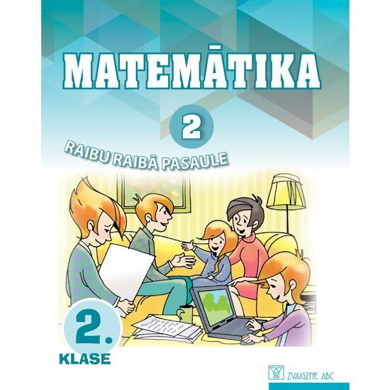 Matemātika. 2. klase. 2. daļa. Mācību grāmata. Kompetenču pieeja. Raibu raibā pasaule