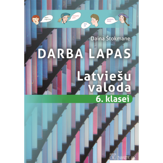 Latviešu valoda 6. klasei. Darba lapas. Kompetenču pieeja